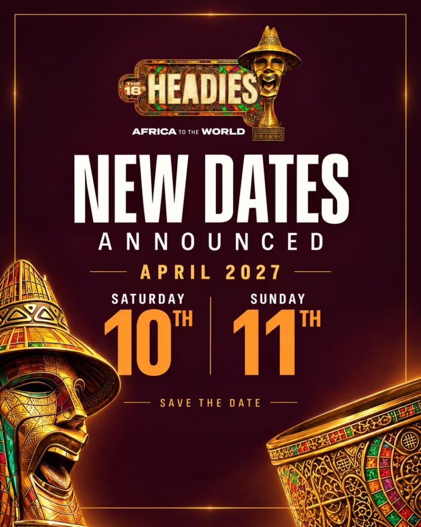 The Headies Goes Bigger: 18th Edition Strengthens Nigeria–Canada Cultural Ties, Sets April 2027 Date for Toronto Finale